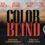 Color Blind en sélection officielle du London Film Festival On (et plus!)